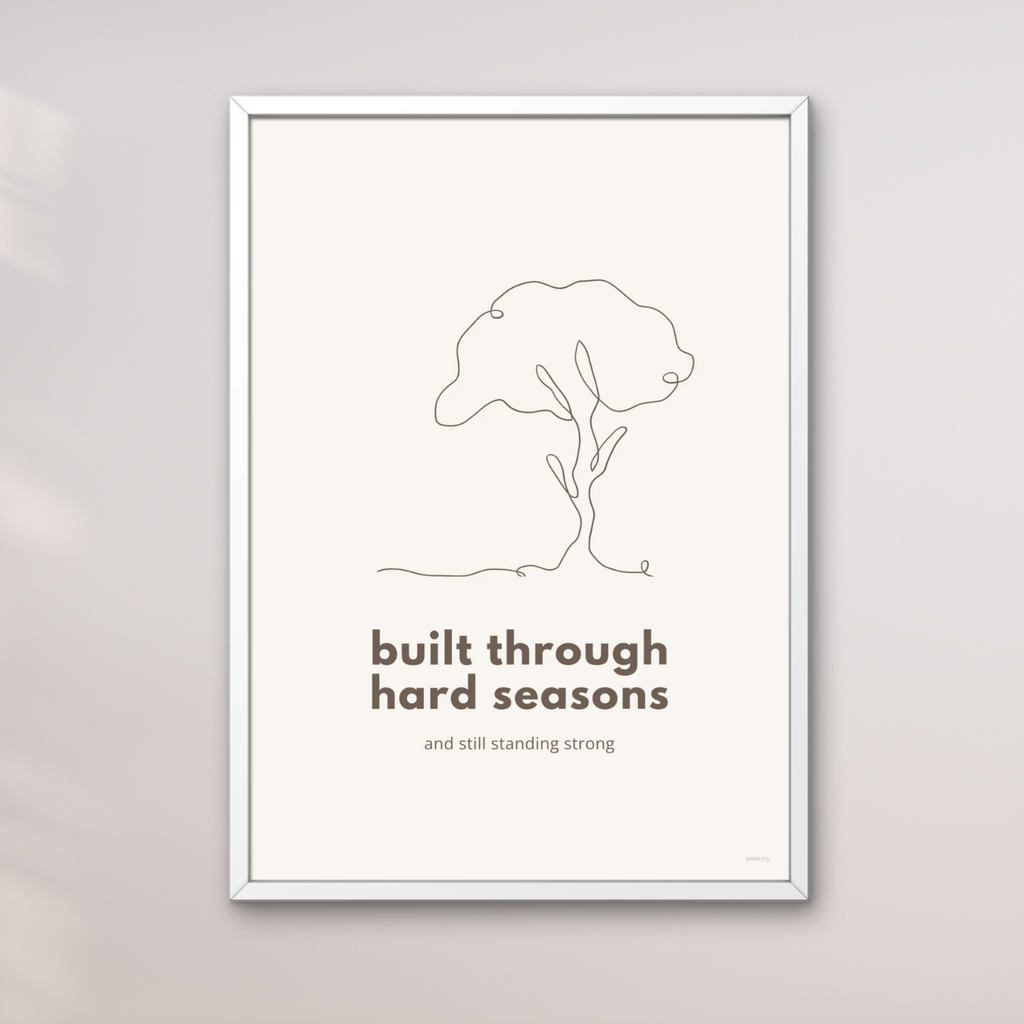 Built through hard seasons