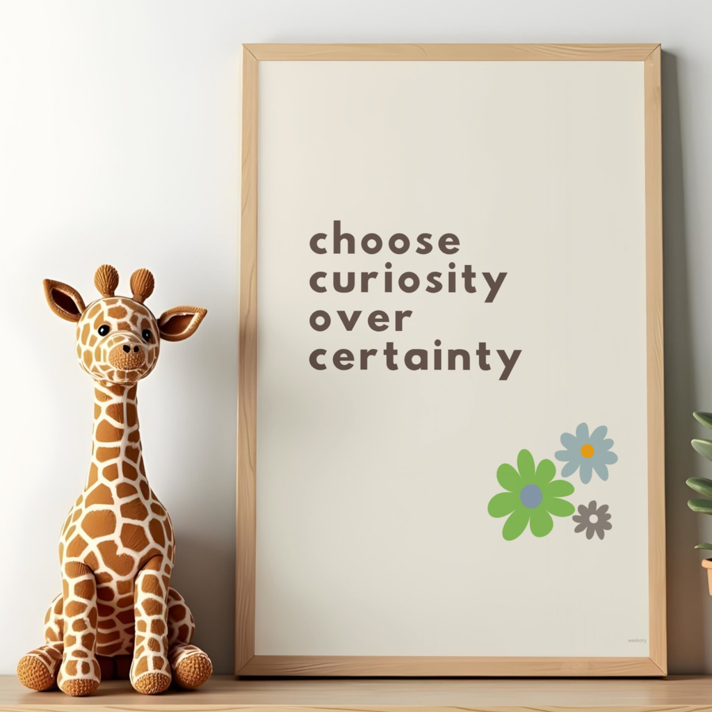 Choose Curiosity Over Certainty