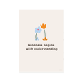 Kindness Begins With Understanding