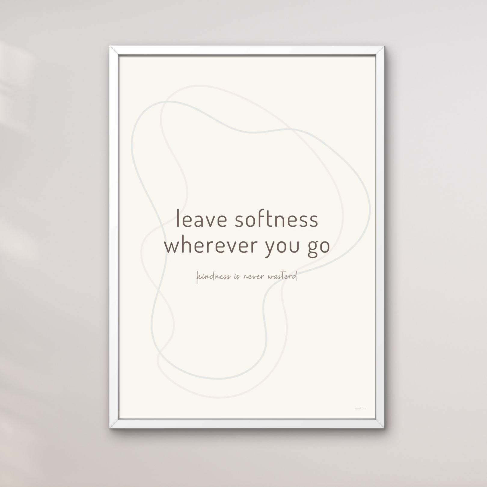 Leave Softness Wherever You Go