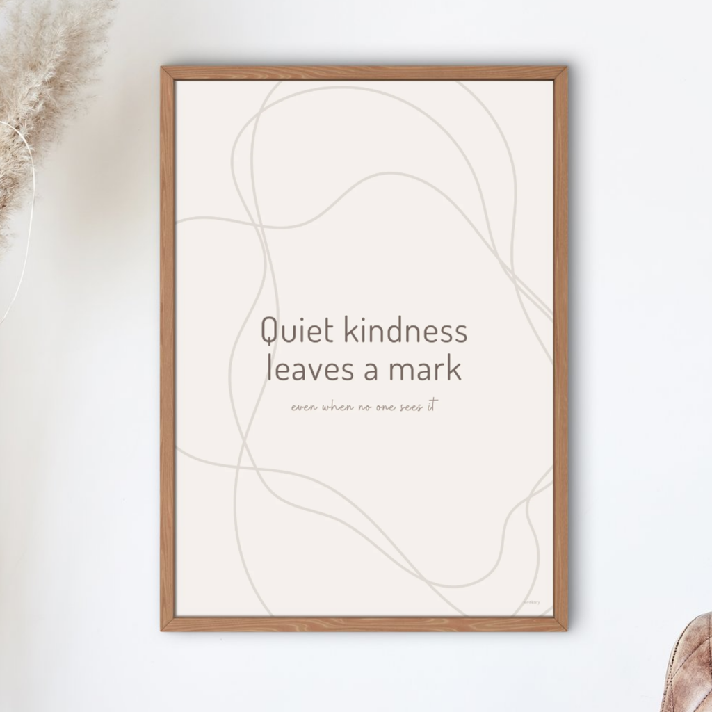 Quiet Kindness Leaves a Mark