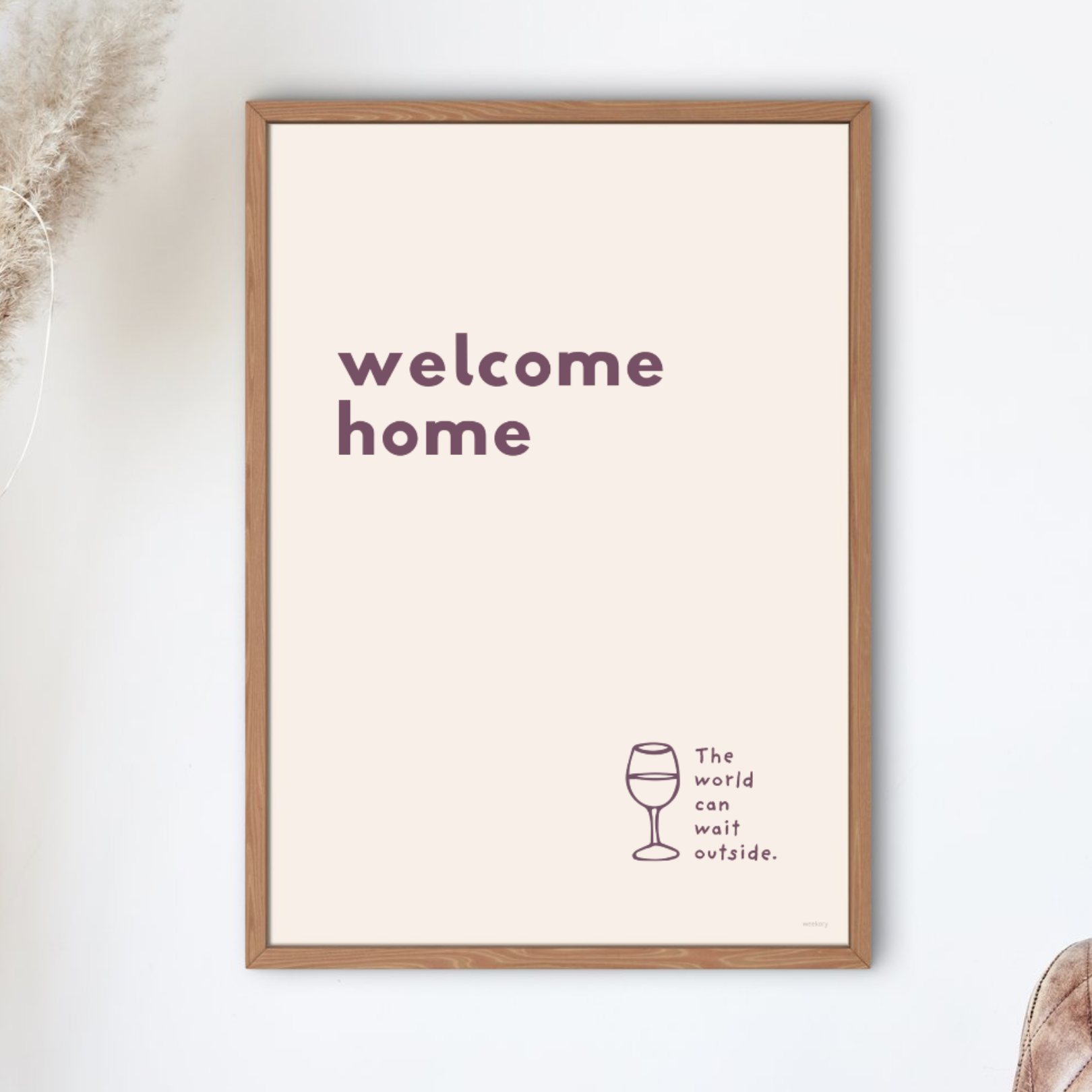 Welcome Home, The World Can Wait Outside