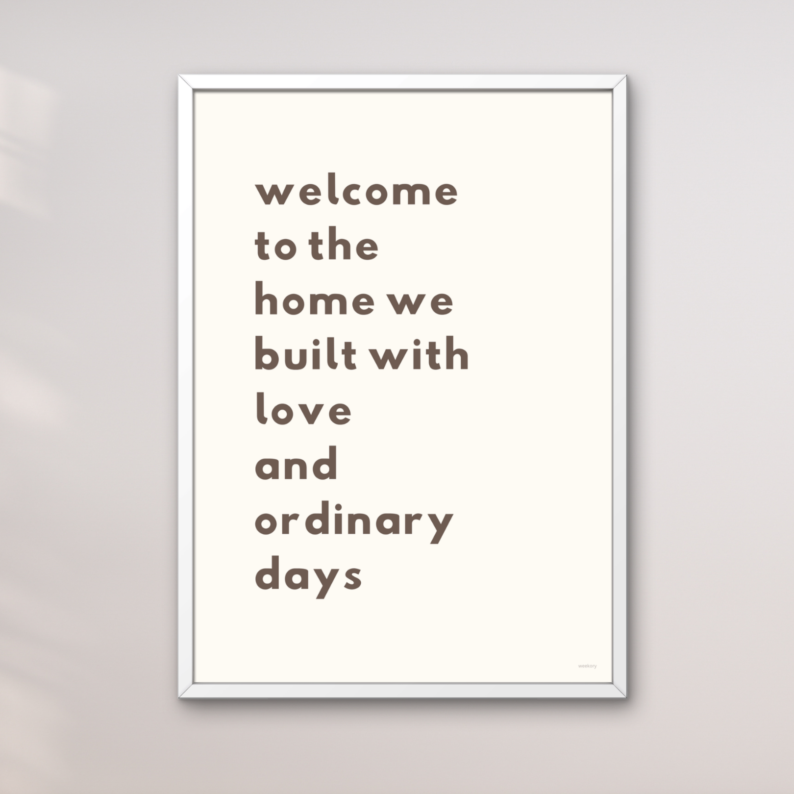 Welcome to the home we built with love and ordinary days